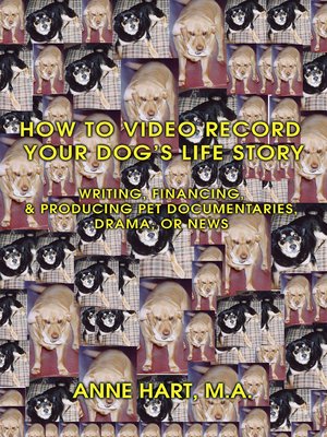 cover image of How to Video Record Your Dog's Life Story